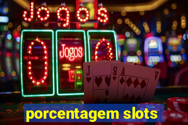 porcentagem slots