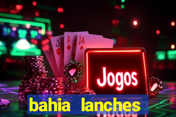 bahia lanches franca santa efigenia telefone