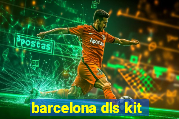 barcelona dls kit