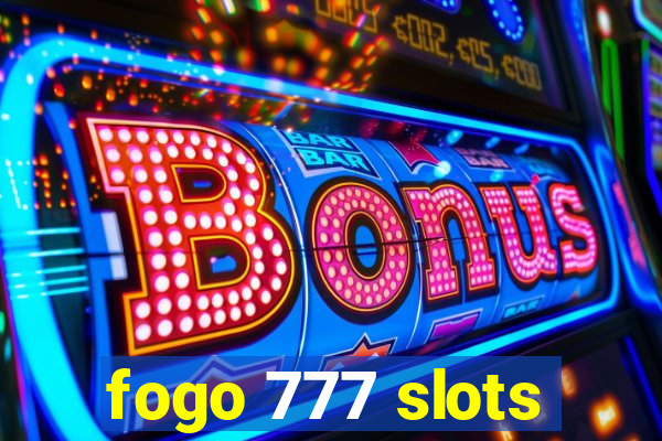 fogo 777 slots