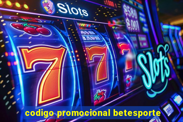 codigo promocional betesporte