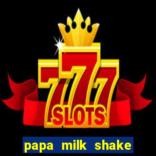 papa milk shake click jogos