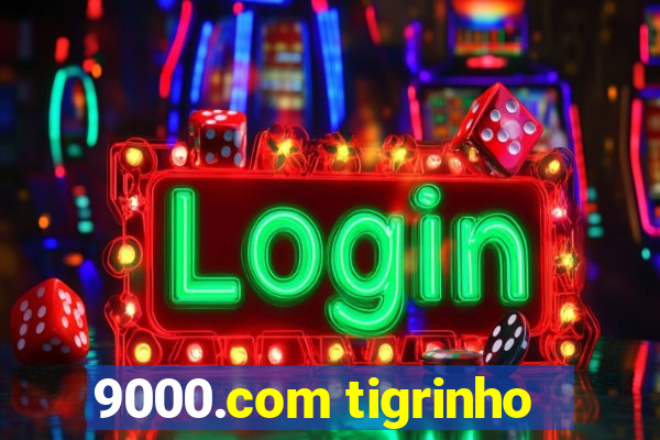 9000.com tigrinho