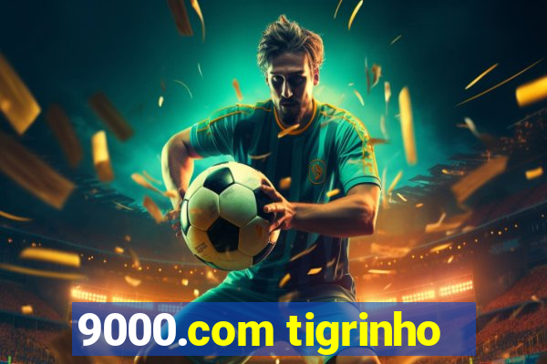 9000.com tigrinho