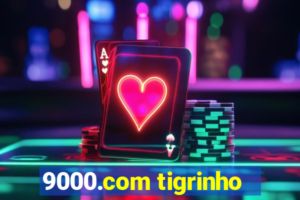 9000.com tigrinho