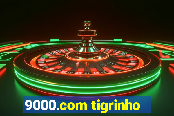 9000.com tigrinho