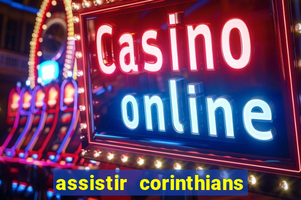 assistir corinthians x sao paulo ao vivo futemax