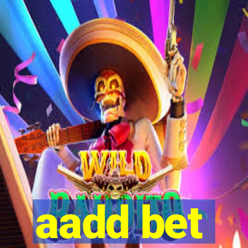 aadd bet