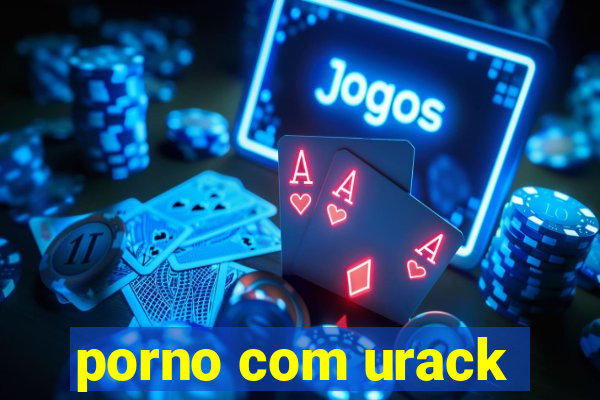 porno com urack