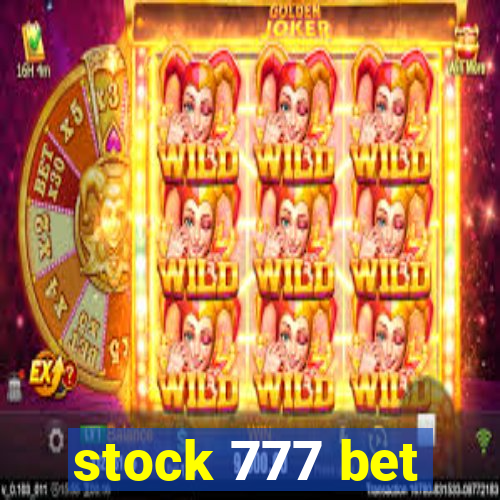 stock 777 bet