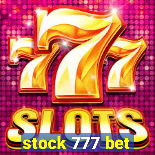 stock 777 bet