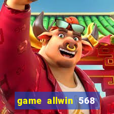 game allwin 568 com login