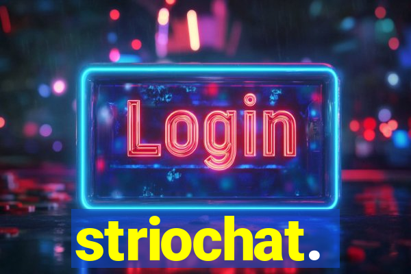 striochat.