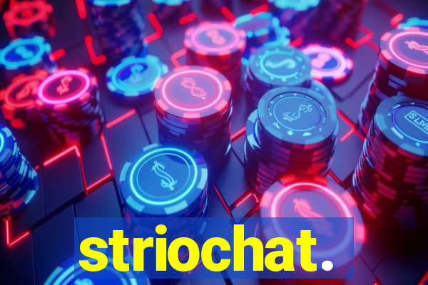 striochat.