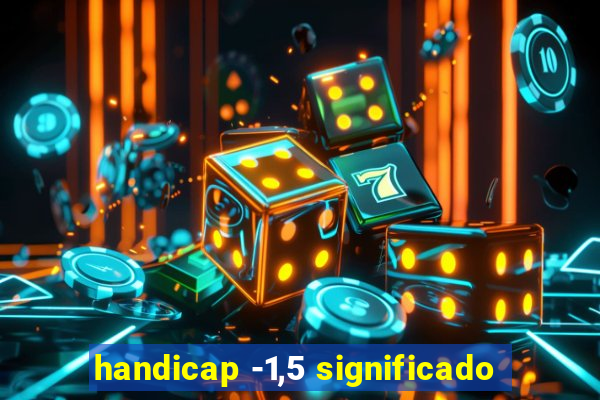 handicap -1,5 significado