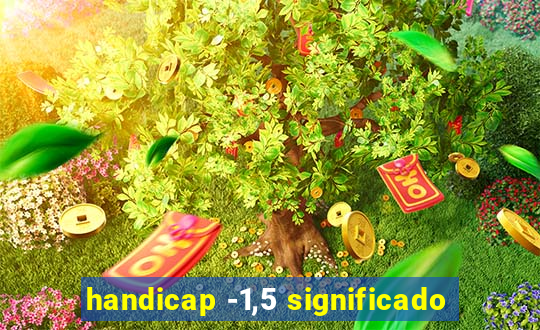 handicap -1,5 significado