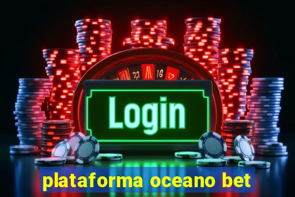 plataforma oceano bet