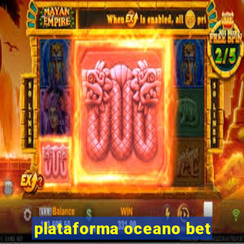 plataforma oceano bet