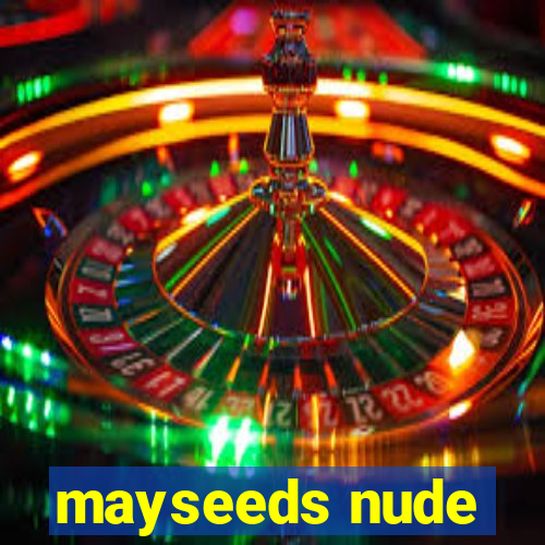 mayseeds nude