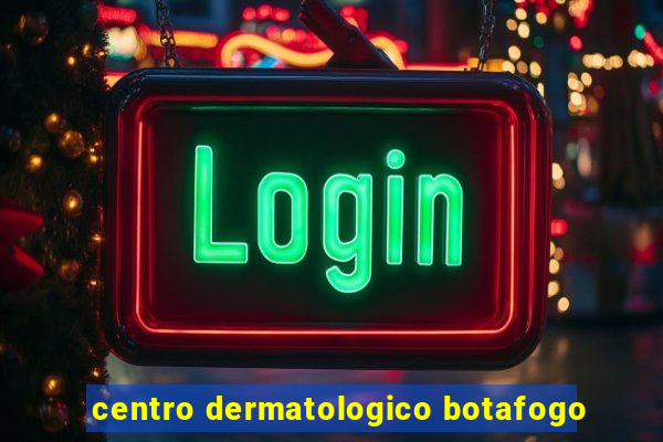 centro dermatologico botafogo