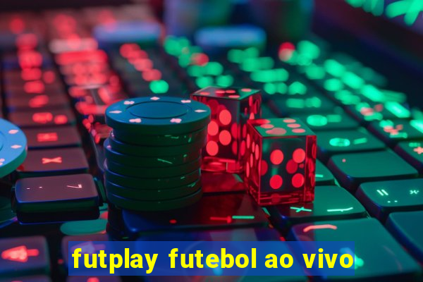 futplay futebol ao vivo