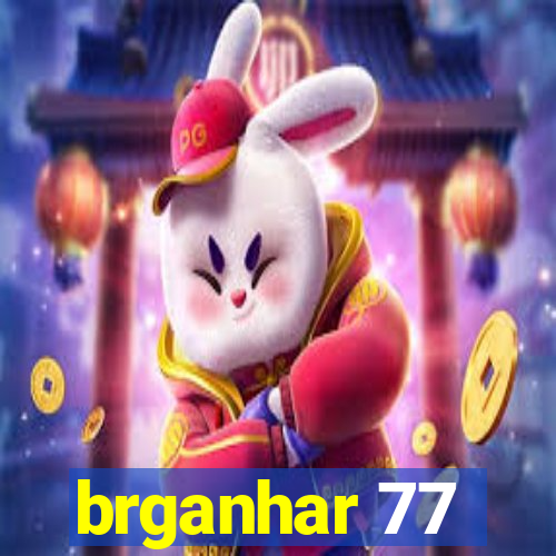 brganhar 77