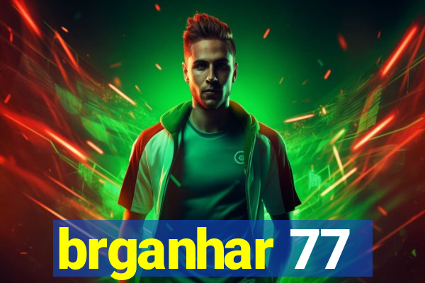 brganhar 77