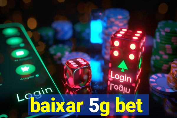 baixar 5g bet