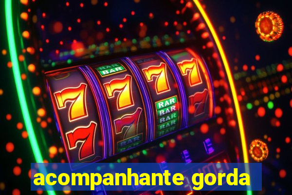 acompanhante gorda