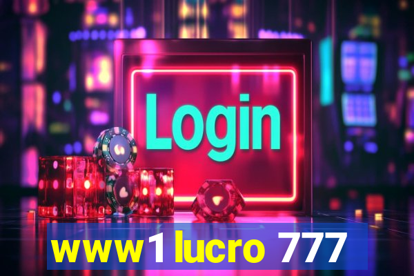 www1 lucro 777