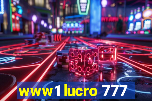 www1 lucro 777