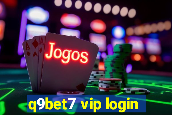 q9bet7 vip login