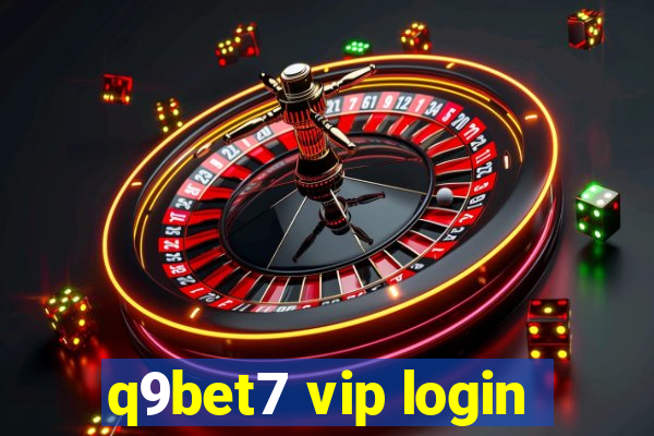 q9bet7 vip login