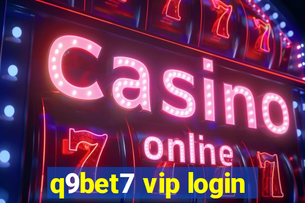 q9bet7 vip login