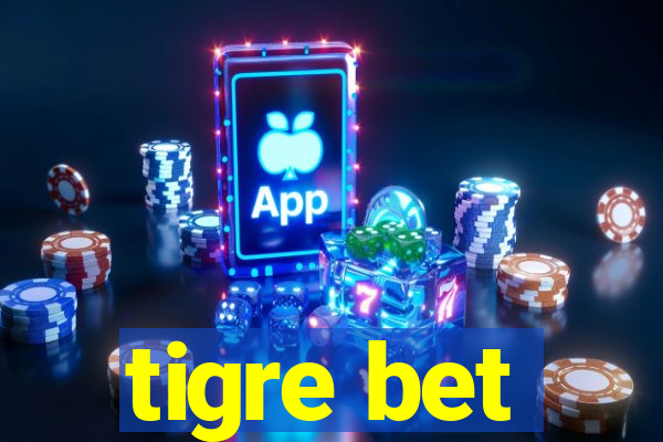 tigre bet