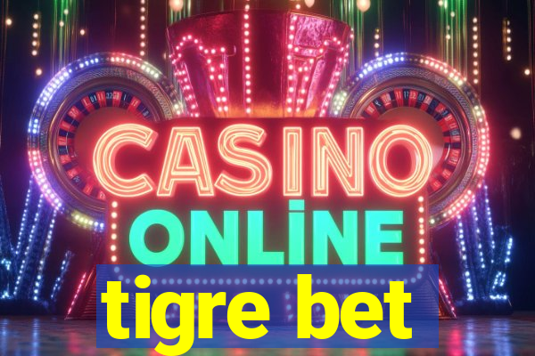 tigre bet