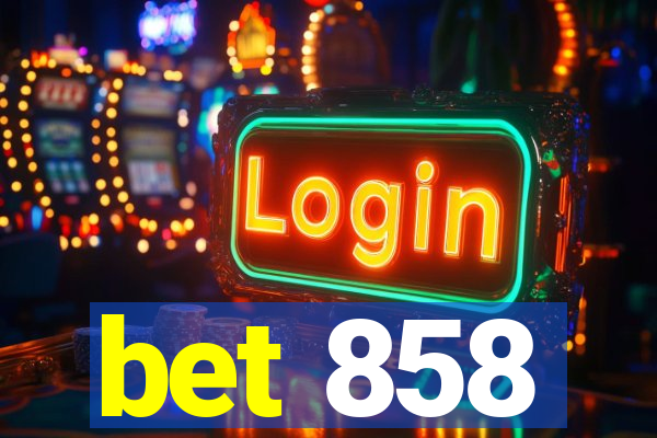 bet 858