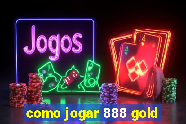 como jogar 888 gold