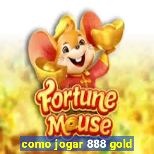 como jogar 888 gold