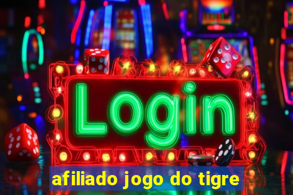 afiliado jogo do tigre