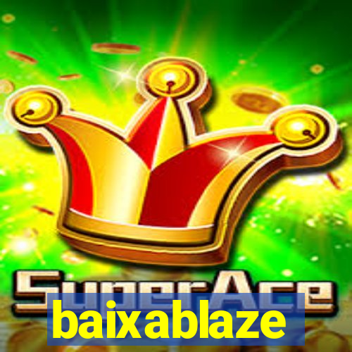 baixablaze