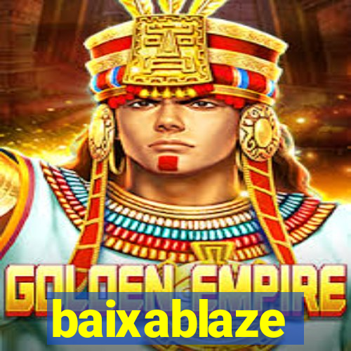 baixablaze