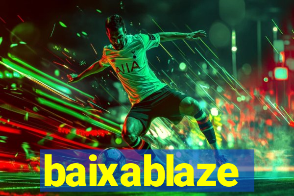 baixablaze