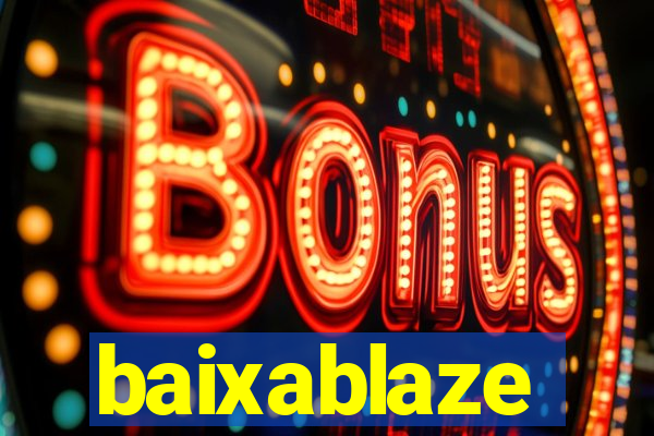 baixablaze