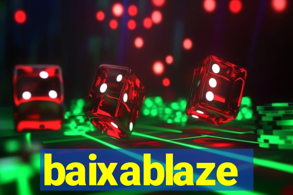 baixablaze