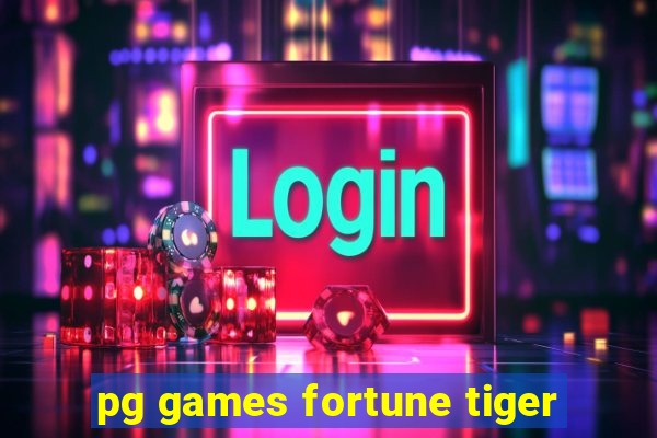 pg games fortune tiger