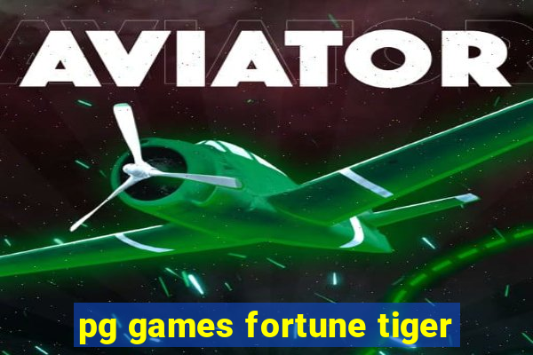 pg games fortune tiger