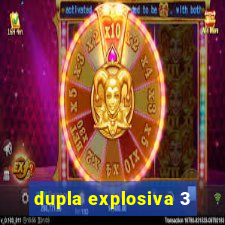 dupla explosiva 3