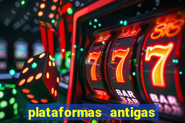 plataformas antigas de jogos slots