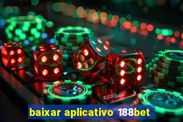 baixar aplicativo 188bet